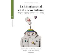 La historia social en el nuevo milenio: Logros y perspectivas, 2000-2025