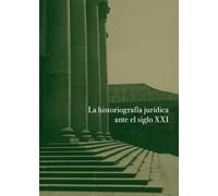 La historiografía jurídica ante el siglo XXI: IV Congreso de la Sociedad Española de Historia del Derecho: 141