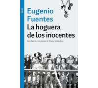 La hoguera de los inocentes: Linchamientos, cazas de brujas y ordalías