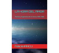 LA HORA DEL AMOR: Poemas y fragmentos de mí misma (1985-1988)