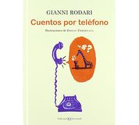 La hora del cuento. Cuentos por teléfono [Lingua spagnola]