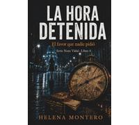 La hora detenida: El favor que nadie pidió