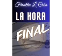 LA HORA FINAL