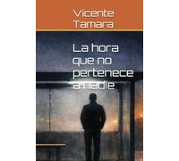La hora que no pertenece a nadie