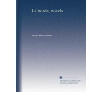 La horda, novela (Spanish Edition)