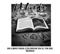 La horda: Un libro para colorear en el fin del mundo
