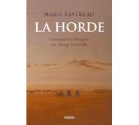 La Horde: Comment les Mongols ont changé le monde
