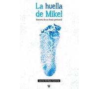La huella de Mikel: Historia de un duelo perinatal