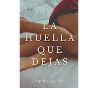 La huella que dejas