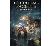 LA HUITIÈME FACETTE: CHRONIQUE DE L'ÉCHO STELLAIRE