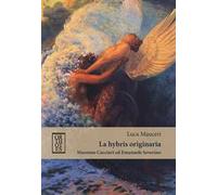 La «hybris» originaria. Massimo Cacciari ed Emanuele Severino