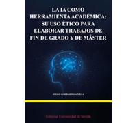 La IA como herramienta académica: su uso ético para elaborar trabajos de fin de grado y de máster: 112