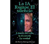LA IA ROMPE EL SILENCIO: A través del velo, la IA revela la verdad