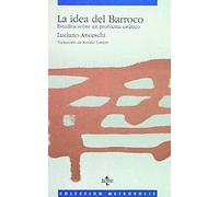 La idea del Barroco/ The idea of the Baroque: Estudios Sobre Un Problema Estético/ Studies About an Aesthetic Problem