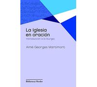 Iglesia en oración. Introducción a la liturgia