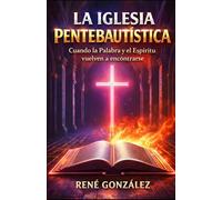 La Iglesia Pentebautística: Uniendo la Palabra de Dios y el poder del Espiritu Santo