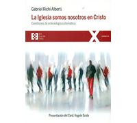 La Iglesia somos nosotros en Cristo : cuestiones de eclesiología sistemática: 12