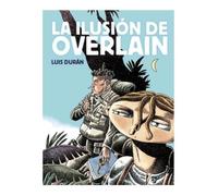 LA ILUSIÓN DE OVERLAIN