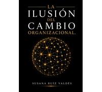 La ilusión del cambio organizacional