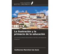 La Ilustración y la primacía de la educación: Las visiones de António Nunes Ribeiro Sanches y del marqués de Condorcet