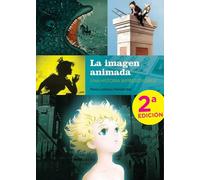 LA IMAGEN ANIMADA. UNA HISTORIA IMPRESCINDIBLE