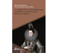 La imagen de las reinas Habsburgo españolas y su construcción durante el siglo XVII: 92