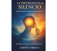 La Importancia del Silencio: Lo que se revela cuando el ruido se detiene