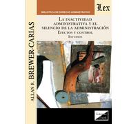 LA INACTIVIDAD ADMINISTRATIVA Y EL SILENCIO DE LA ADMINISTRACIÓN. EFECTOS ...