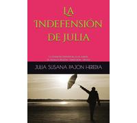 La Indefensión de Julia: La Energía Universal es el Amor. El Alma es Razón - Emoción - Deseo