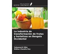 La industria de transformación de frutas y hortalizas en Bengala Occidental