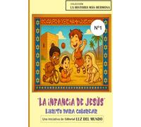 La infancia de Jesús: Libro para colorear