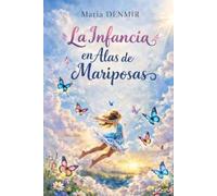 La Infancia en Alas de Mariposas™