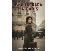 LA INFILTRADA EN PARIS: De Daimiel al Sena