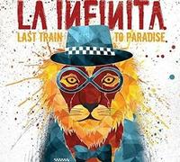 LA INFINITA Last Train to Paradise (CD)