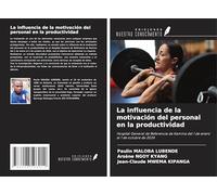 La influencia de la motivación del personal en la productividad: Hospital General de Referencia de Kamina del 1 de enero al 1 de octubre de 2024