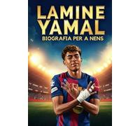 La Inspiradora Història de Lamine Yamal: El Nen de Mataró que Va Conquerir el Barça i el Món