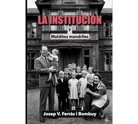 LA INSTITUCIÓN Y MALDITOS MANDRILES: relatos de miedo, terror, suspense