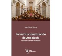 La institucionalización de Andalucía. Una crónica desde el Parlamento