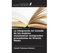 La integración en Canadá de las mujeres musulmanas inmigrantes procedentes de Oriente Medio