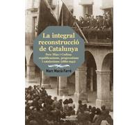 La integral reconstrucció de Catalunya: Pere Mias i Codina: republicanisme, progressisme i catalanisme (1880-1941): 257