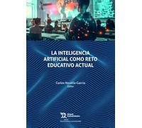 La inteligencia artificial como reto educativo actual