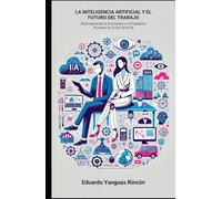 La Inteligencia Artificial y el Futuro del Trabajo: Reimaginando la Economía y el Propósito Humano en la Era de la IA