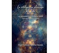 La inteligencia silenciosa del Todo (Un recopilatorio de ensayos sobre Los escritos de Urantia)