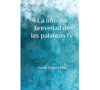 La intensa brevedad de las palabras IV