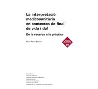 La interpretació medicosanitària en contextos de final de vida i dol: De la recerca a la pràctica: 29