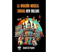 La invasión musical cubana: New Orleans