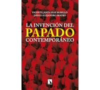 La invención del papado contemporáneo: De Pío IX a Francisco: 1038