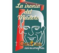 La ironía del Madero