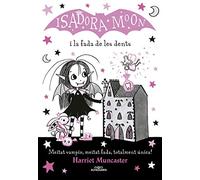 La Isadora Moon 10 - La Isadora Moon i la fada de les dents: Un llibre màgic amb purpurina a la coberta!