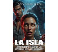 LA ISLA: ¿Cómo sobrevivir cuando los monstruos reclaman devorarte?